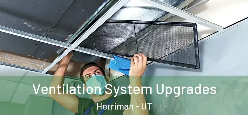  Ventilation System Upgrades Herriman - UT